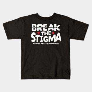 Break the Stigma - White Type Mental Health Kids T-Shirt